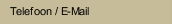 Telefoon / E-Mail